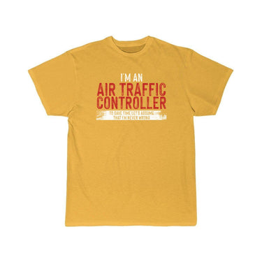 I'm an Air Traffic Controller To Save Time T-SHIRT THE AV8R